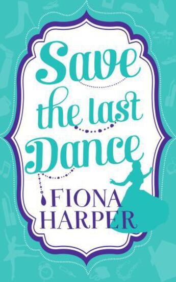 Couverture du livre « Save the Last Dance » de Fiona Harper aux éditions Mills & Boon Series