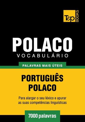 Couverture du livre « Vocabulário Português-Polaco - 7000 palavras mais úteis » de Andrey Taranov aux éditions T&p Books