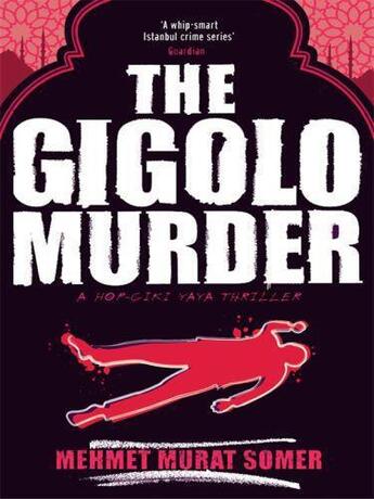 Couverture du livre « The Gigolo Murder » de Mehmet Murat Somer aux éditions Profil Digital