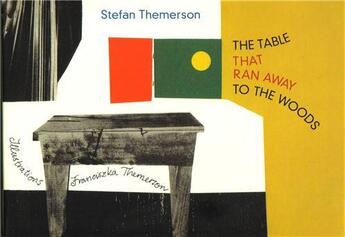 Couverture du livre « The table that ran away to the woods » de Themerson Stefan Et aux éditions Tate Gallery