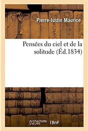 Couverture du livre « Pensees du ciel et de la solitude » de Maurice P-J. aux éditions Hachette Bnf