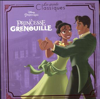 Couverture du livre « Disney Princesses : la princesse et la grenouille » de Disney aux éditions Disney Hachette