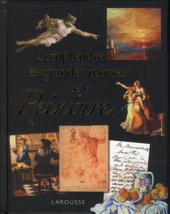 Couverture du livre « Comprendre les grandes oeuvres de la peinture » de  aux éditions Larousse