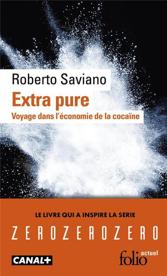 Couverture du livre « Extra pure ; voyage dans l'économie de la cocaïne » de Roberto Saviano aux éditions Folio