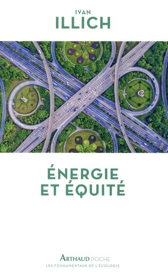 Couverture du livre « Énergie et équité » de Ivan Illich aux éditions Arthaud