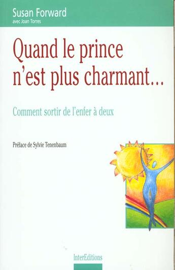 Couverture du livre « Quand Le Prince N'Est Plus Charmant ; Comment Sortir De L'Enfer A Deux » de Forward et Torres aux éditions Intereditions