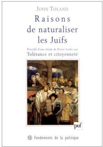 Couverture du livre « Raisons de naturaliser les juifs ; tolérance et citoyenneté » de John Toland aux éditions Puf