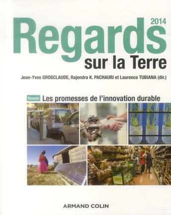 Couverture du livre « Regards sur la Terre (édition 2014) » de Jean-Yves Grosclaude et Rajendra K. Pachauri et Laurence Tubiana aux éditions Armand Colin