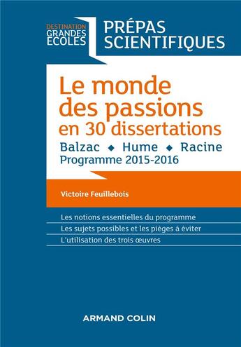 Couverture du livre « Destination grandes écoles ; le monde des passions en 30 dissertations (éditions 2015/2016) » de Victoire Feuillebois aux éditions Armand Colin