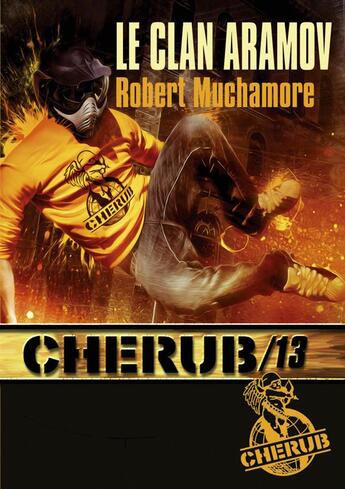 Couverture du livre « Cherub t.13 ; le clan Aramov » de Robert Muchamore aux éditions Casterman