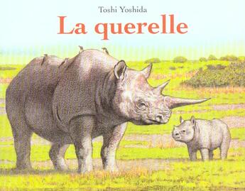 Couverture du livre « Querelle (la) » de Yoshida Toshi aux éditions Ecole Des Loisirs