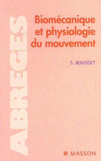 Couverture du livre « Biomecanique et physiologie du mouvement - pod » de Simon Bouisset aux éditions Elsevier-masson