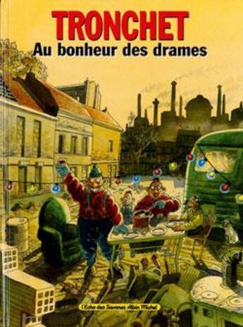 Couverture du livre « Les damnés de la terre associés Tome 4 : Au bonheur des drames » de Tronchet aux éditions Glenat