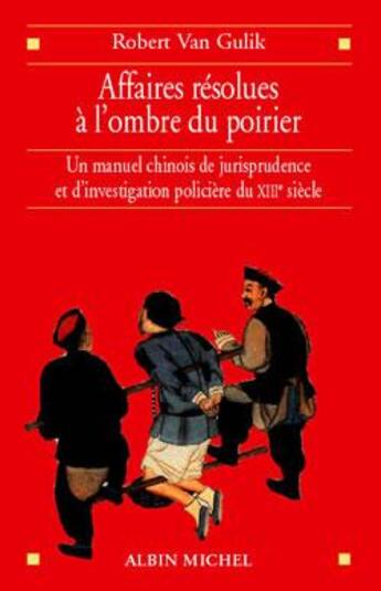 Couverture du livre « Affaires résolues à l'ombre du poirier » de Robert Van Gulik aux éditions Albin Michel