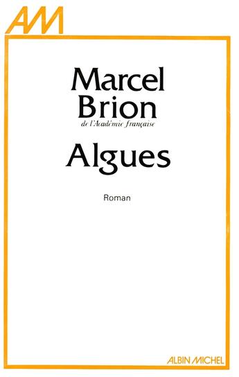 Couverture du livre « Algues » de Marcel Brion aux éditions Albin Michel