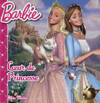 Couverture du livre « Barbie ; coeur de princesse » de  aux éditions Albin Michel