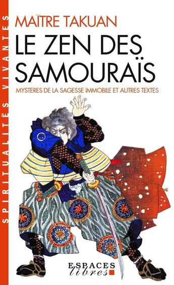 Couverture du livre « Le zen des samouraïs ; mystères de la sagesse immobile et autres textes » de Shuho aux éditions Albin Michel