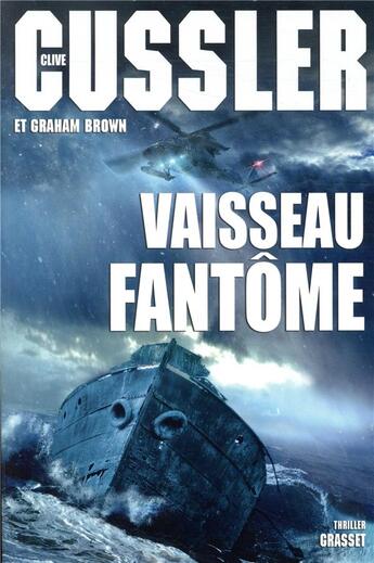 Couverture du livre « Vaisseau fantôme » de Clive Cussler et Graham Brown aux éditions Grasset