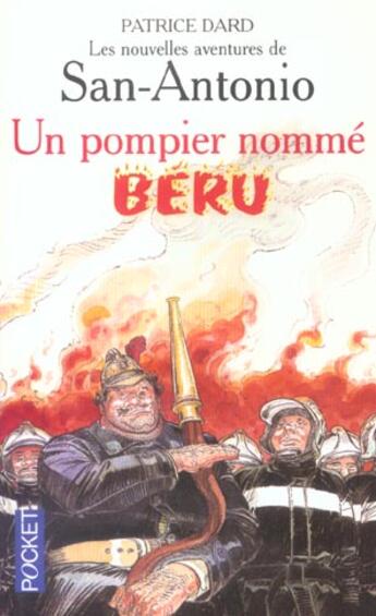 Couverture du livre « Les Nouvelles Aventures De San-Antonio ; Un Pompier Nomme Beru » de Patrice Dard aux éditions Pocket