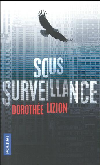 Couverture du livre « Sous surveillance » de Dorothee Lizion aux éditions Pocket