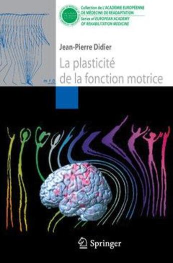 Couverture du livre « La plasticité de la fonction motrice » de Jean-Pierre Didier aux éditions Springer