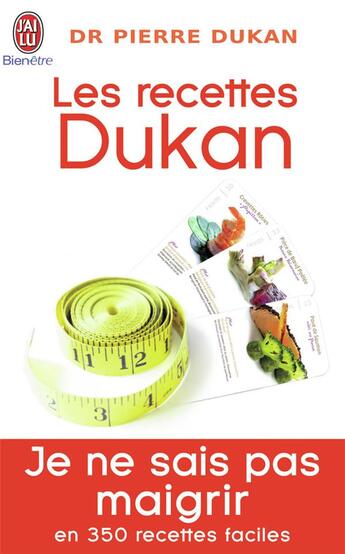 Couverture du livre « Les recettes Dukan » de Pierre Dukan aux éditions J'ai Lu