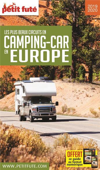 Couverture du livre « GUIDE PETIT FUTE ; THEMATIQUES : les plus beaux circuits en camping-car en Europe (édition 2019) » de Collectif Petit Fute aux éditions Le Petit Fute