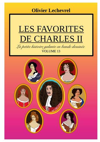 Couverture du livre « Les favorites de Charles II » de Olivier Lechevrel aux éditions Books On Demand