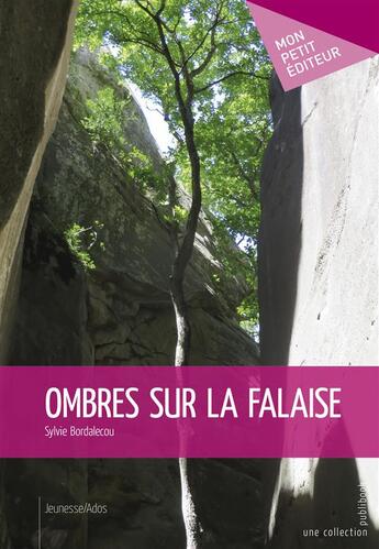 Couverture du livre « Ombres sur la falaise » de Sylvie Bordalecou aux éditions Mon Petit Editeur