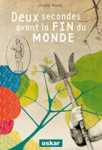 Couverture du livre « Deux secondes avant la fin du monde » de Freddy Woets aux éditions Oskar