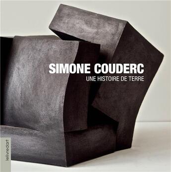 Couverture du livre « Simone Couderc ; une histoire de terre » de Couderc Simone aux éditions Le Livre D'art