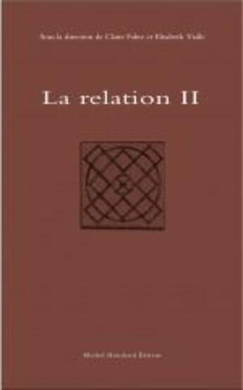 Couverture du livre « La relation t.2 » de C Fabre et E Vialle aux éditions Michel Houdiard