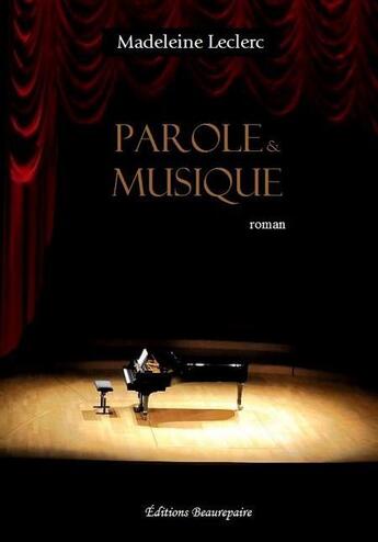 Couverture du livre « Parole et musique » de Madeleine Leclerc aux éditions Beaurepaire