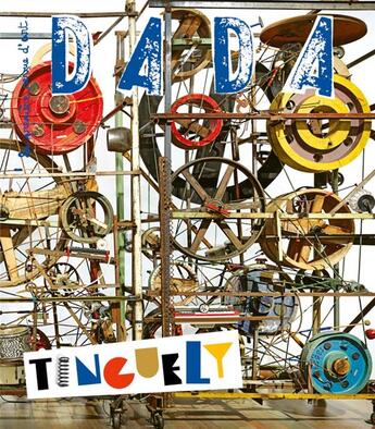 Couverture du livre « Tinguely (revue dada 262) » de Collectif/Ullmann aux éditions Arola