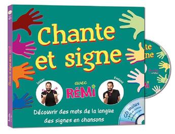 Couverture du livre « Chante et signe » de Remi Guichard et Coralline Pottiez aux éditions Formulette