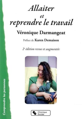 Couverture du livre « Allaiter et reprendre le travail (2e édition) » de Veronique Darmangeat aux éditions Chronique Sociale