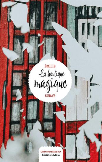 Couverture du livre « La boutique magique » de Emilie Suray aux éditions Editions Maia