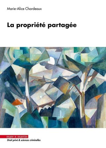 Couverture du livre « La propriété partagée » de Marie-Alice Chardeaux aux éditions Mare & Martin