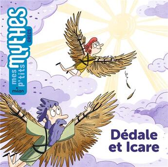 Couverture du livre « Dédale et Icare » de Jess Pauwels et Rose Marin aux éditions Milan