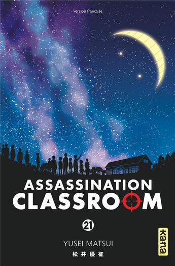 Couverture du livre « Assassination classroom Tome 21 » de Yusei Matsui aux éditions Kana