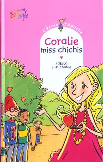 Couverture du livre « L'école d'Agathe ; Coralie miss chichis » de Pakita et Jean-Philippe Chabot aux éditions Rageot