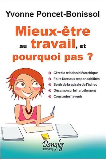 Couverture du livre « Mieux-être au travail, et pourquoi pas ? » de Yvonne Poncet-Bonissol aux éditions Dangles