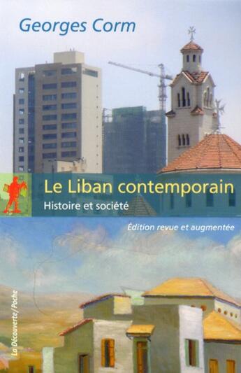 Couverture du livre « Le Liban contemporain » de Georges Corm aux éditions La Decouverte