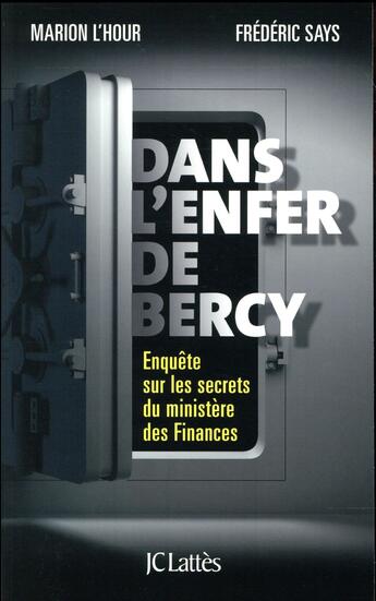 Couverture du livre « Dans l'enfer de Bercy » de Frederic Says et Marion Lhour aux éditions Lattes