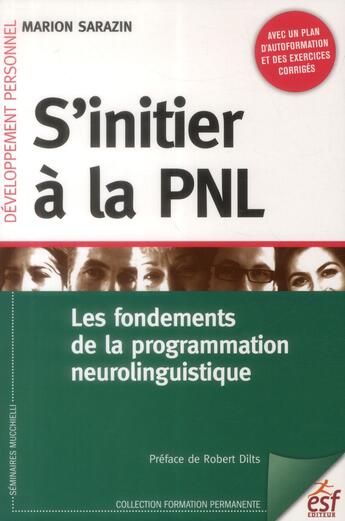 Couverture du livre « S'initier à la PNL » de Marion Sarazin aux éditions Esf