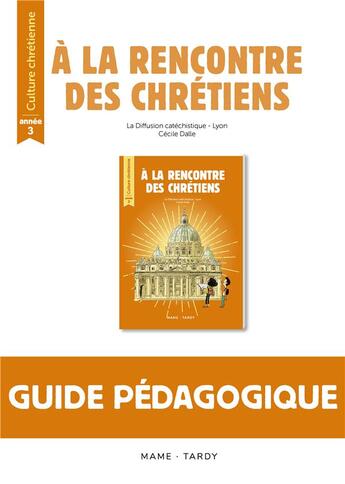 Couverture du livre « À la rencontre des chrétiens ; culture chrétienne ; année 3 ; livre du maître » de  aux éditions Mame