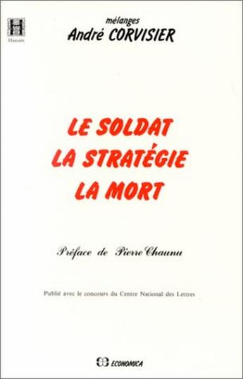 Couverture du livre « SOLDAT, LA STRATEGIE, LA MORT (LE) » de Corvisier/Andre aux éditions Economica