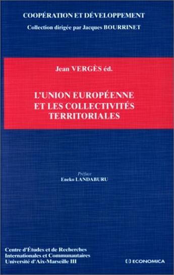 Couverture du livre « L'UNION EUROPEENNE ET LES COLLECTIVITES TERRITORIALES » de Verges/Jean aux éditions Economica