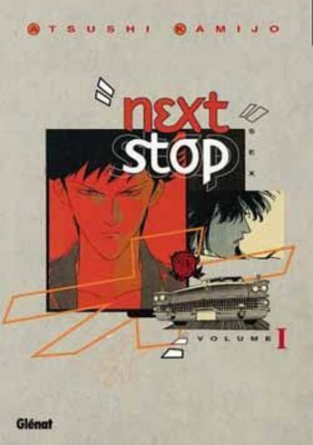 Couverture du livre « Next stop Tome 1 » de Atsushi Kamijo aux éditions Glenat