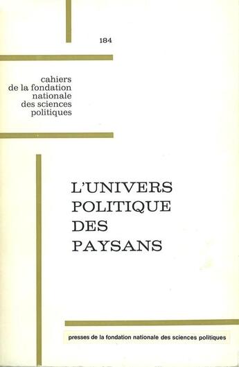 Couverture du livre « L'univers politique des paysans dans la France contemporaine » de Michel Gervais et Yves Tavernier aux éditions Presses De Sciences Po